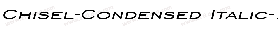 Chisel-Condensed Italic字体转换